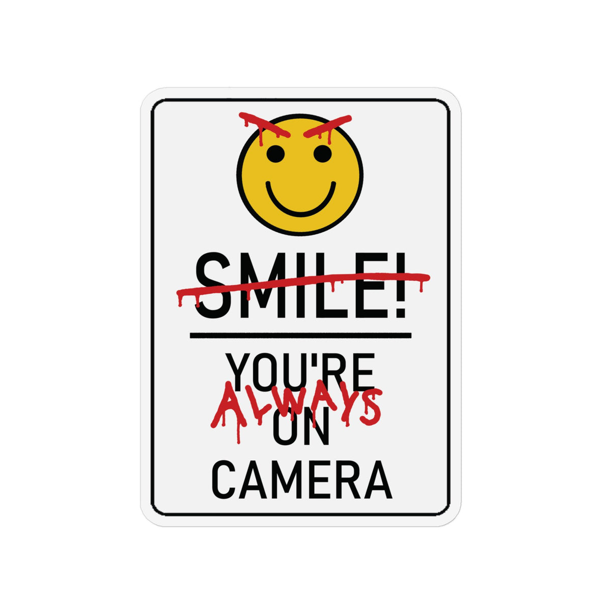 You’re Always on Camera | Fridge Magnet
