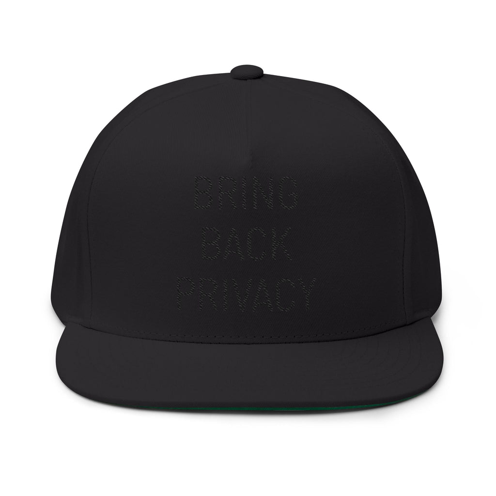 Bring Back Privacy | Flat Bill Cap